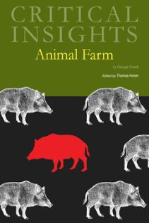 Critical Insights: Animal Farm