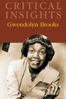 Critical Insights: Brooks, Gwendolyn