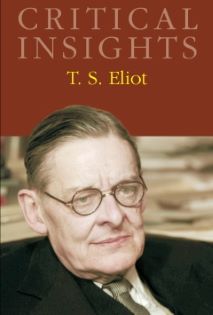 Critical Insights: Eliot, T. S.