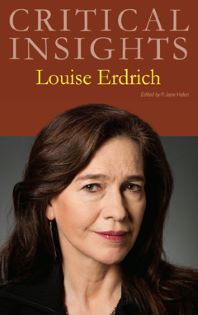 Critical Insights: Erdrich, Louise
