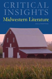 Critical Insights: Midwestern Literature