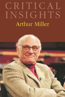 Critical Insights: Miller, Arthur
