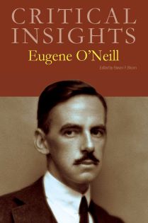 Critical Insights: O'Neill, Eugene