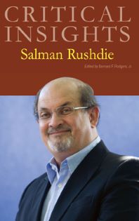 Critical Insights: Rushdie, Salman