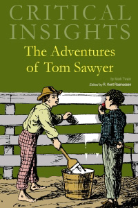 Critical Insights: The Adventures of Tom Sawyer