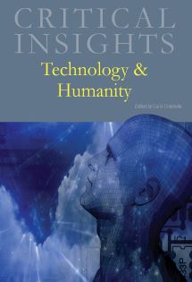 Critical Insights: Technology and Humanity