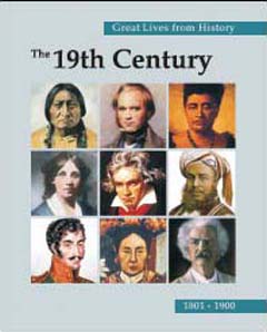 Great Lives from History: The Nineteenth Century