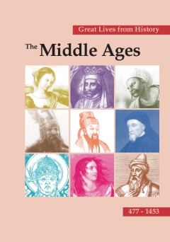 Great Lives from History: The Middle Ages