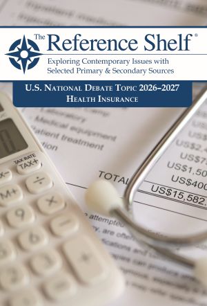 The Reference Shelf: National Debate Topic 2026-2027 - Health Insuranc