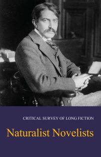 Critical Survey of Long Fiction: Naturalist Noveli
